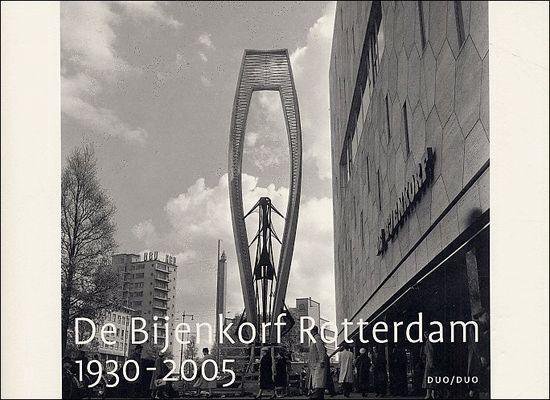 Bijenkorf Rotterdam 1930-2005 / Markant Rotterdam / II