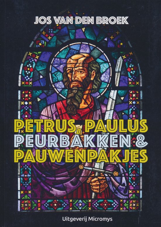 Petrus, Paulus, peurbakken en pauwenpakjes
