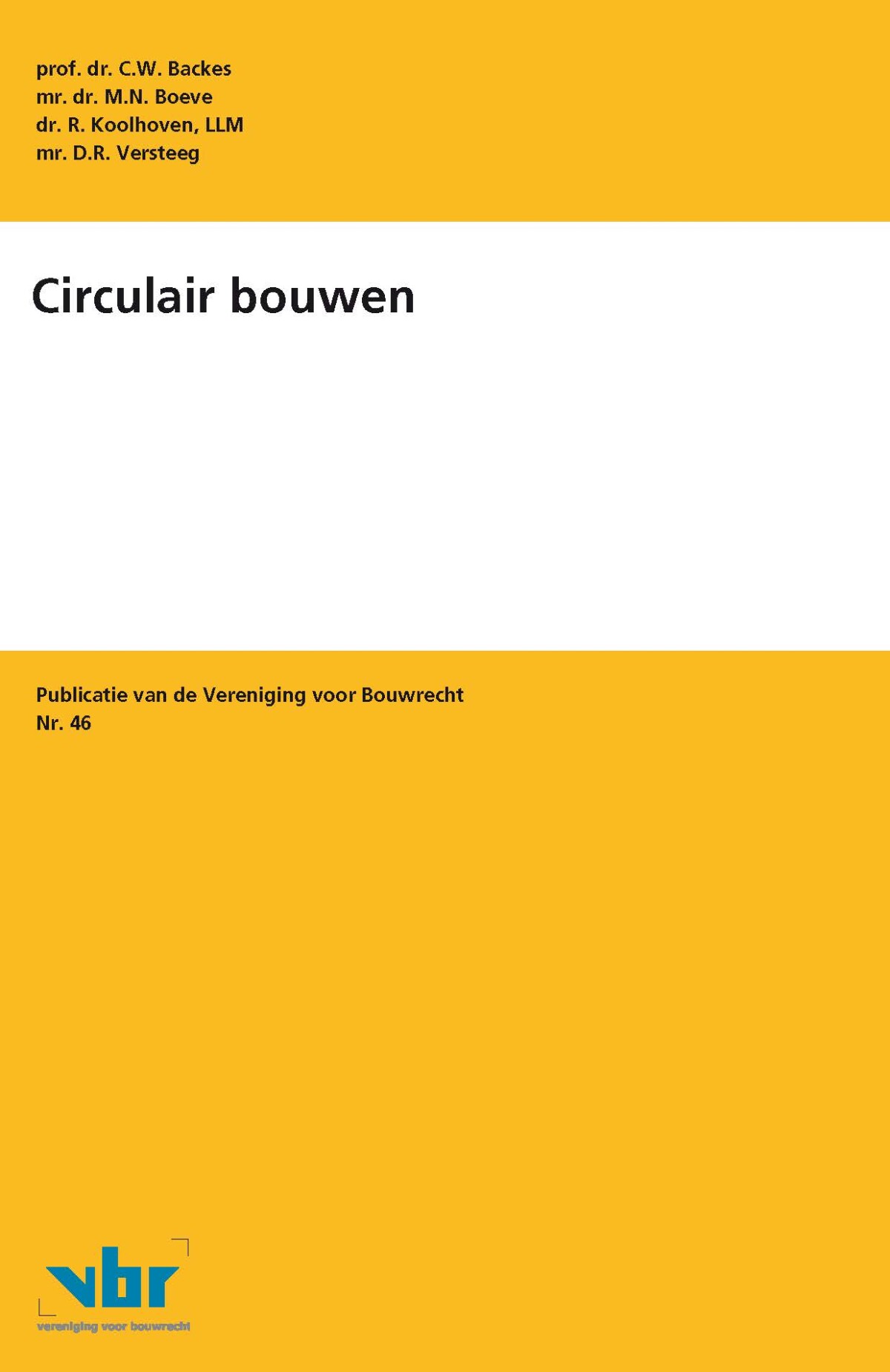 Circulair bouwen / Preadviezen voor de Vereniging voor Bouwrecht / 46