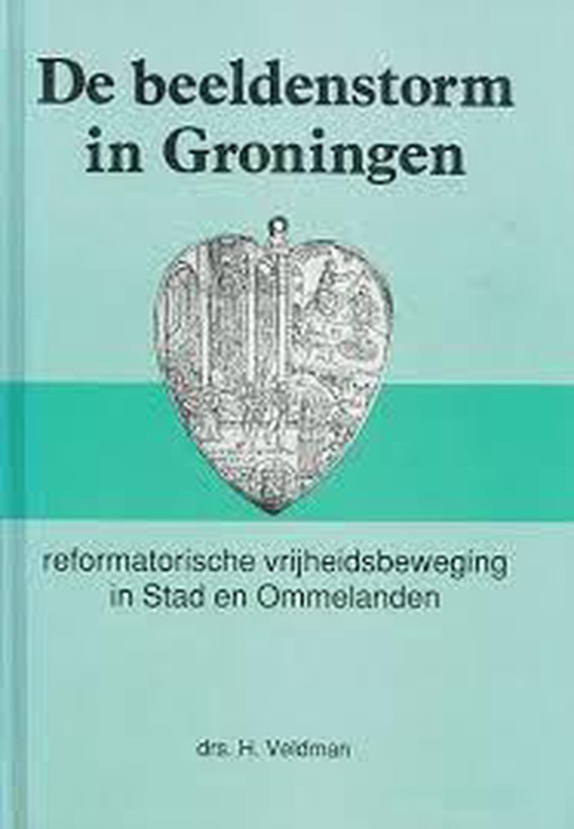 Hans Veldman Beeldenstorm In Groningen thumbnail