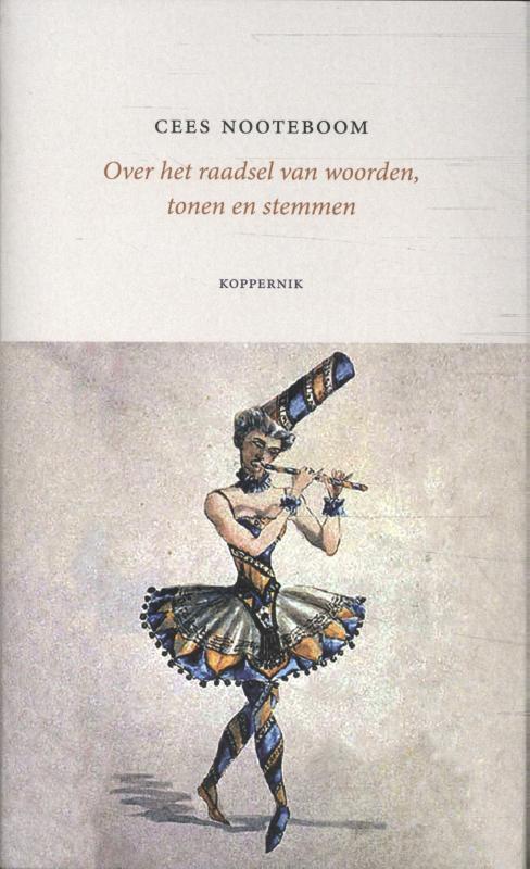 Cees Nooteboom Over Het Raadsel Van Woorden, Tonen En Stemmen