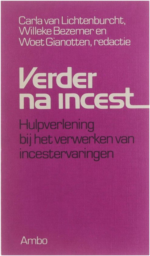 Verder na incest : hulpverlening bij het verwerken van incestervaringen