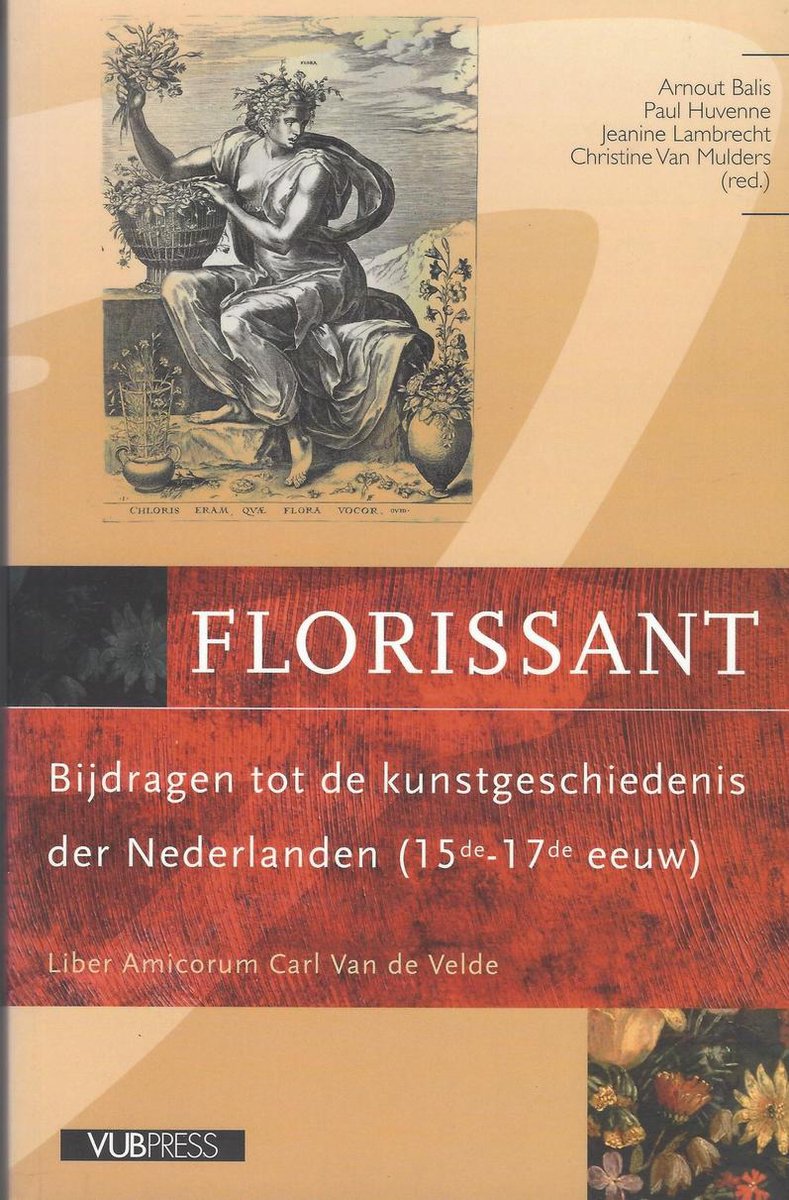 Florissant: Bijdragen tot de kunstgeschiedenis der Nederlanden 15-17de eeuw