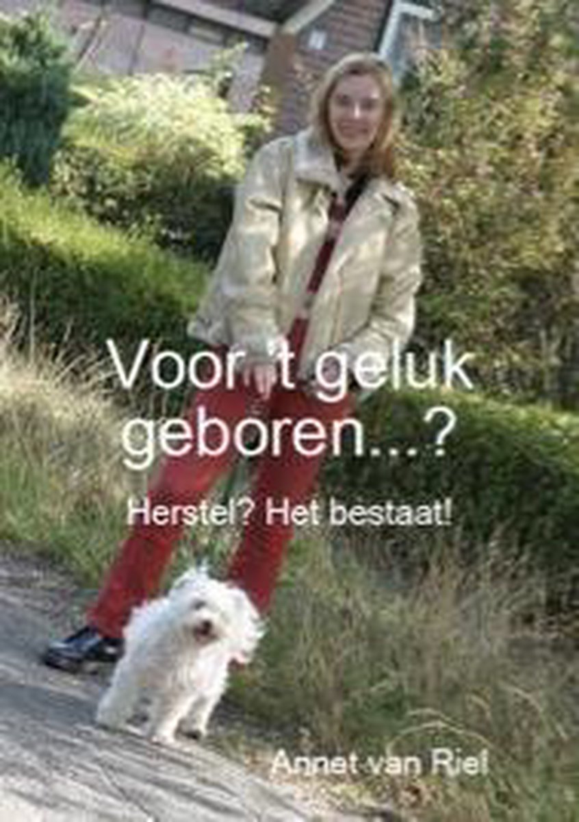 Voor 't Geluk Geboren
