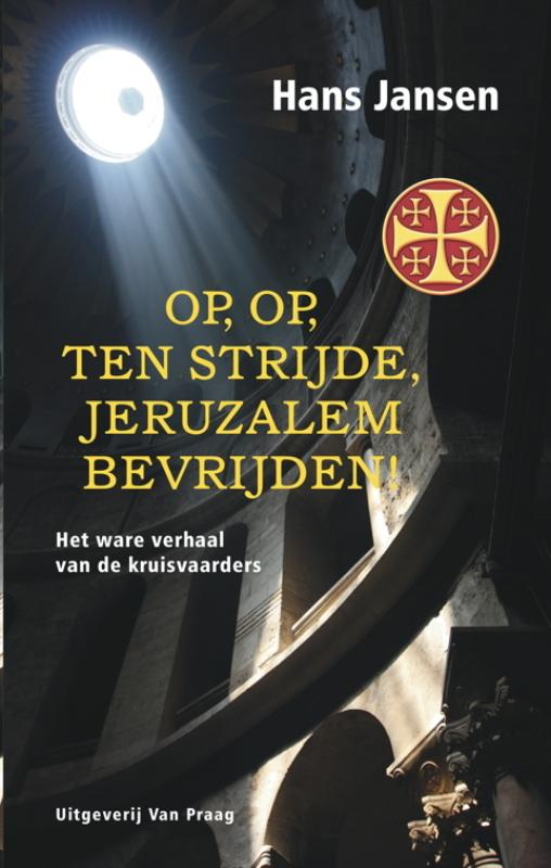 boekenbalie_9789049024086_cover Op, op, ten strijde, Jeruzalem bevrijden!