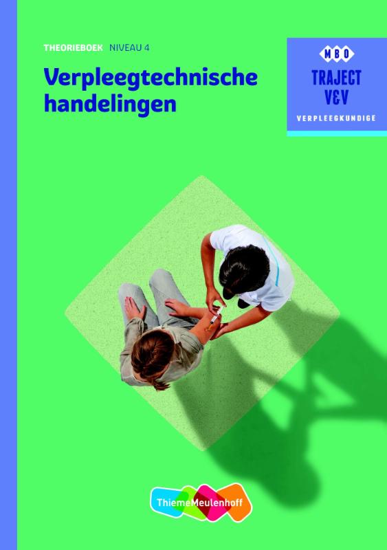 Traject V&V  - Verpleegtechnische handelingen niveau 4 Theorieboek