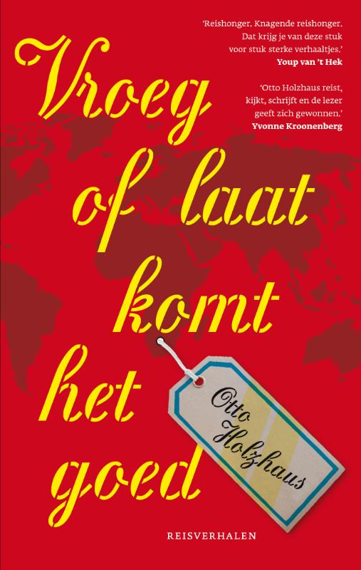 boekenbalie_9789064105111_cover Vroeg of laat komt het goed / Hollandia Dominicus Reisverhalen