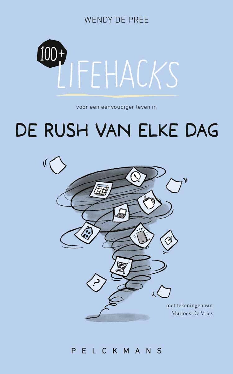 100+ lifehacks voor een eenvoudiger leven in de rush van elke dag
