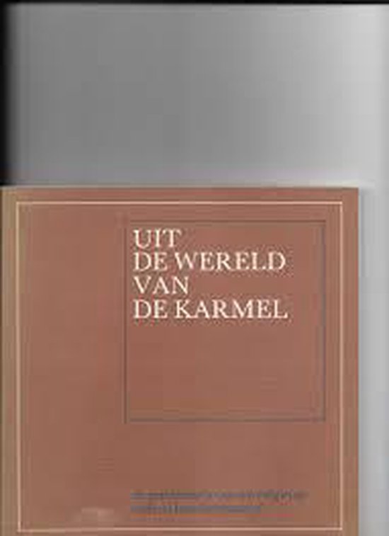 Uit de wereld van de karmel