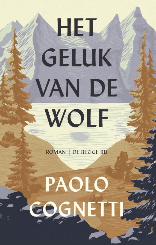 De Bezige Bij 9789403149011 - Cognetti - Het Geluk Van De Wolf boek