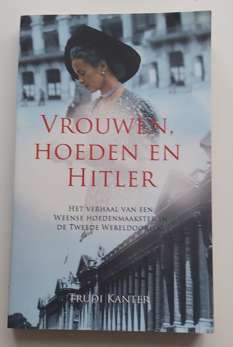 boekenbalie_9789045316758_cover Vrouwen, hoeden en Hitler: het verhaal van een Weense hoedenmaakster in de Tweede Wereldoorlog