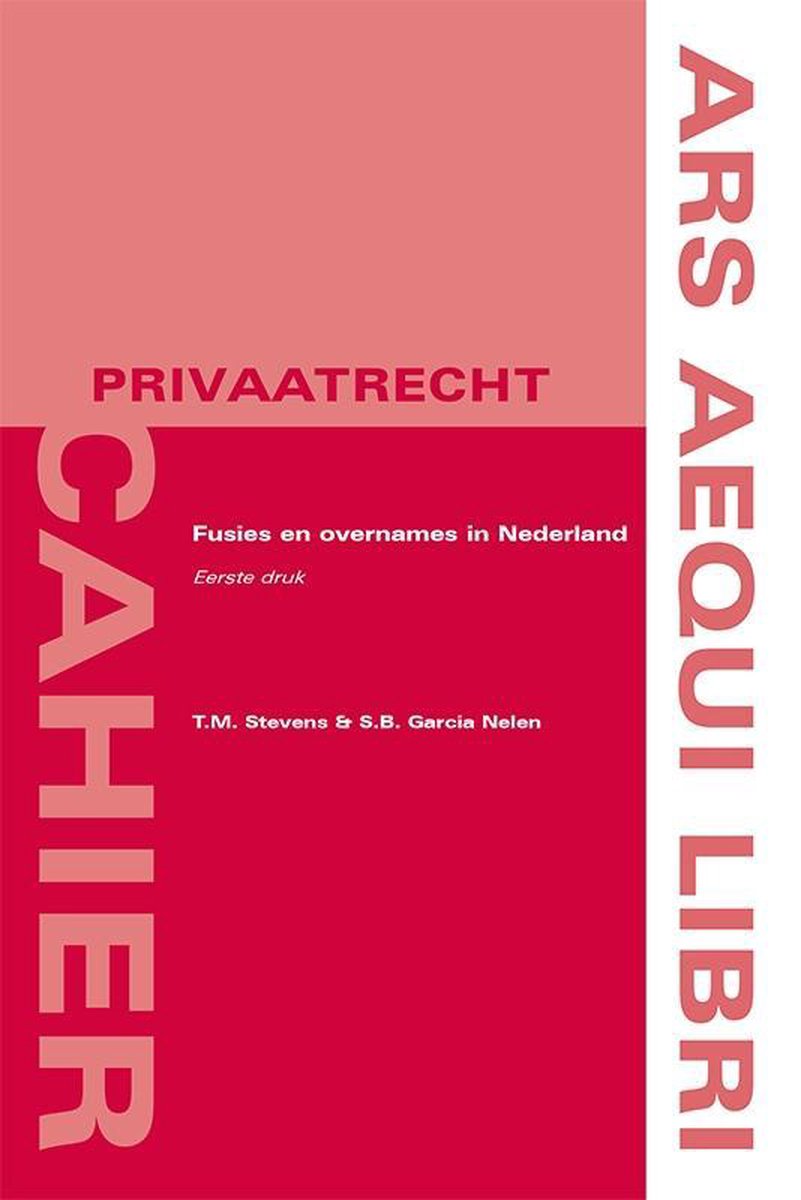 T.M. Stevens Fusie En Overnames In Nederland / Ars Aequi Cahiers - Privaatrecht