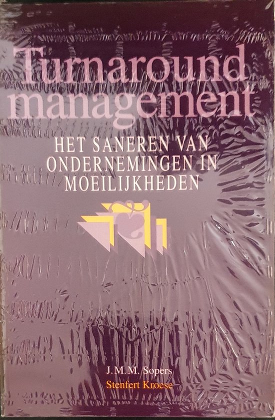 TURNAROUND MANAGEMENT              SANEREN ONDERN.IN MOEILIJKHEDEN