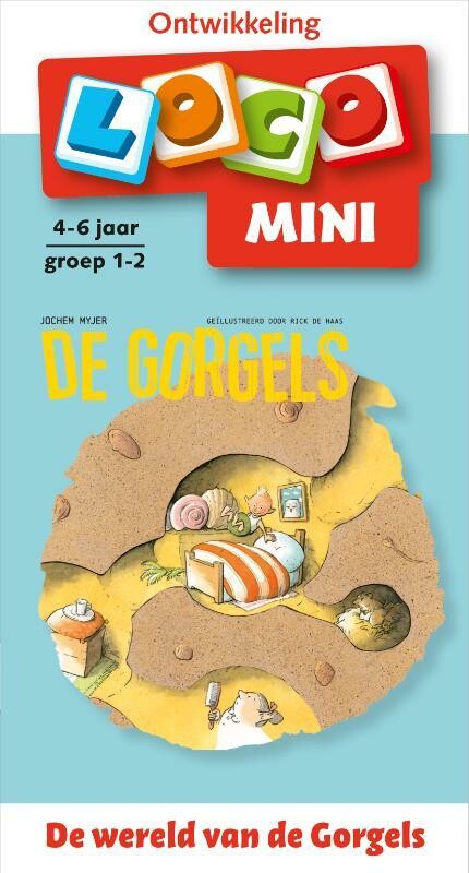 Loco mini de wereld van de Gorgels / 4-6 jaar groep 1-2 / Loco Mini