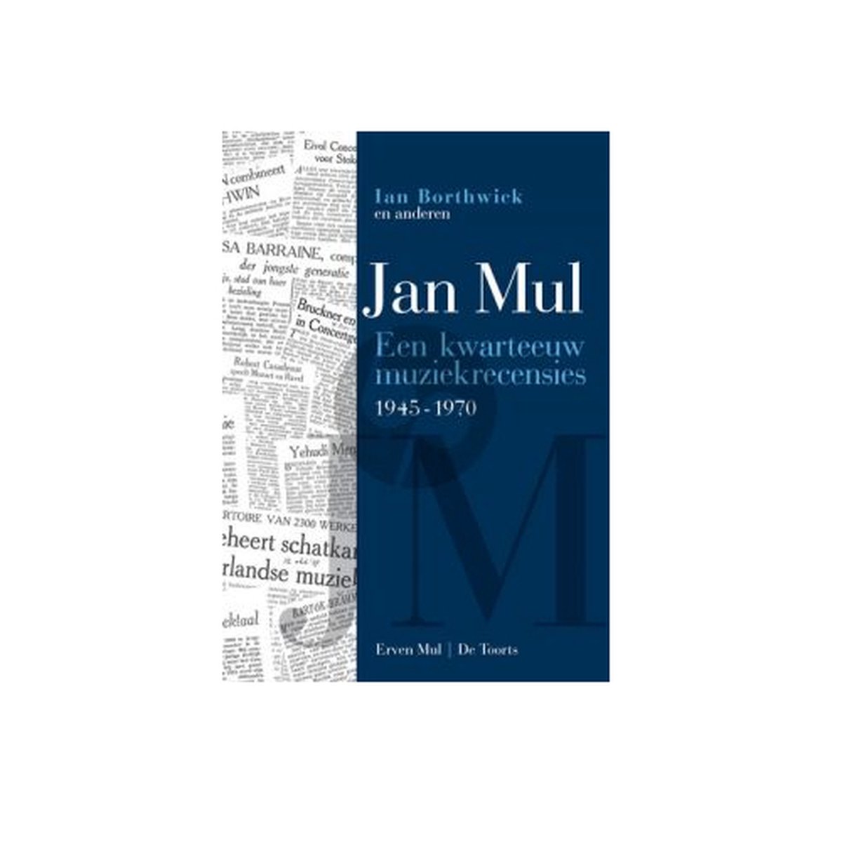 Jan Mul - Een kwarteeuw muziekrecensies 1945-1970