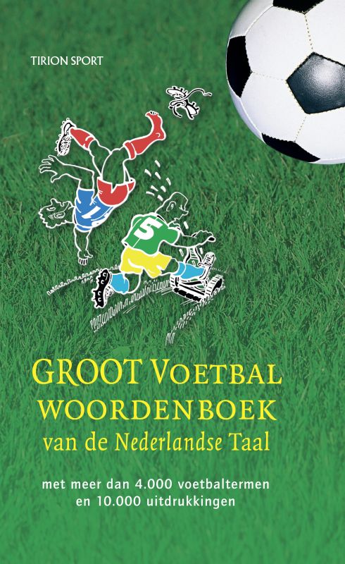 Groot Voetbalwoordenboek Der Nederlandse Taal
