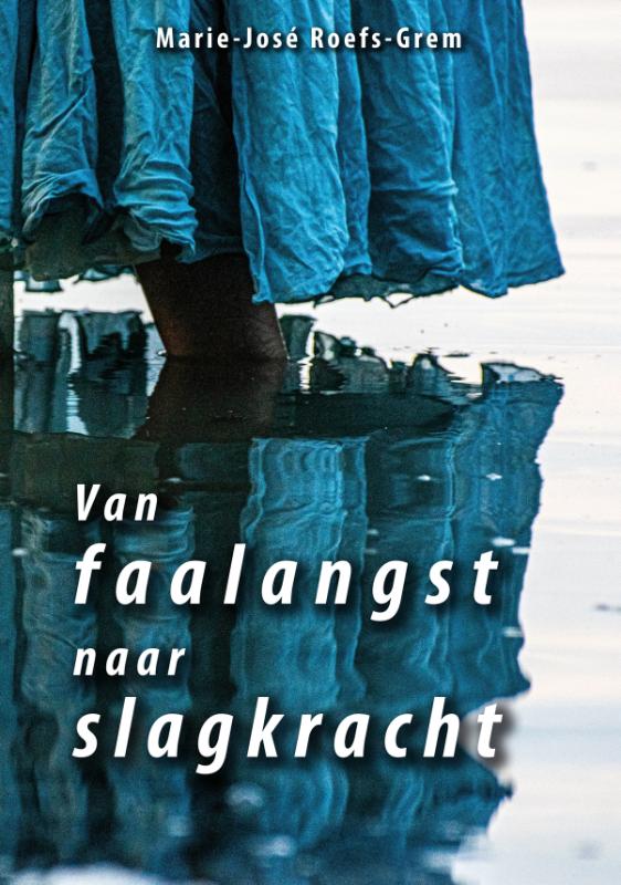 Van faalangst naar slagkracht