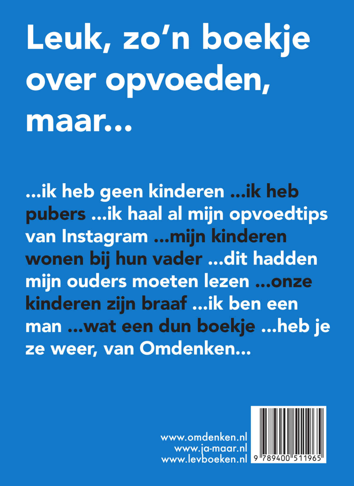 Omdenken in opvoeding / Ja-maar achterkant