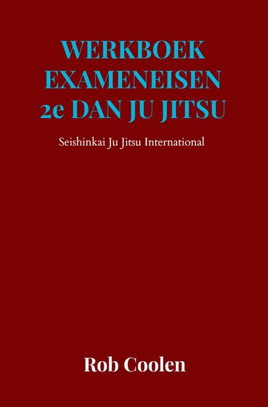 boekenbalie_9789403651620_cover WERKBOEK EXAMENEISEN 2e DAN JU_JITSU