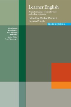 LEARNER ENGLISH: A TEACHER'S GUIDE TO INTERFERENCE AND OTHER PROBLEMS