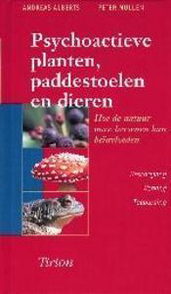 Psychoactieve planten, paddestoelen en dieren / Tirion natuur