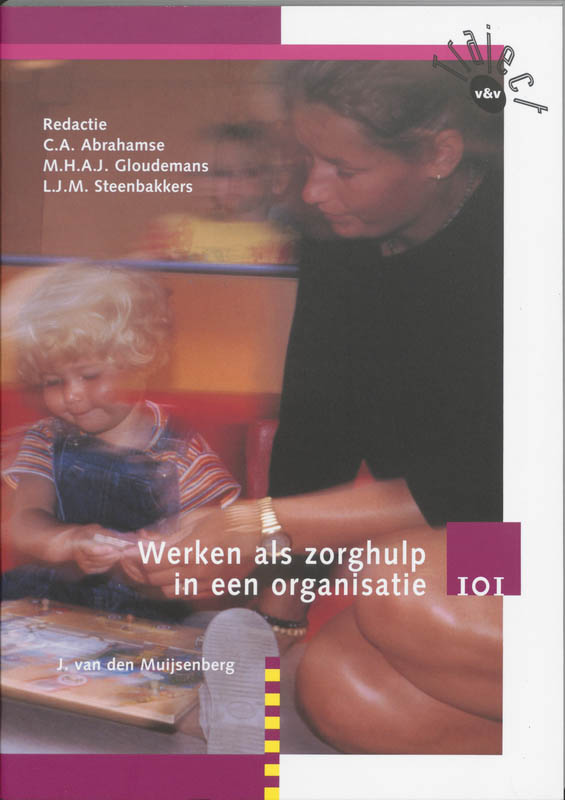 Werken als zorghulp in een organisatie / 101 / Theorieboek / Traject V&V