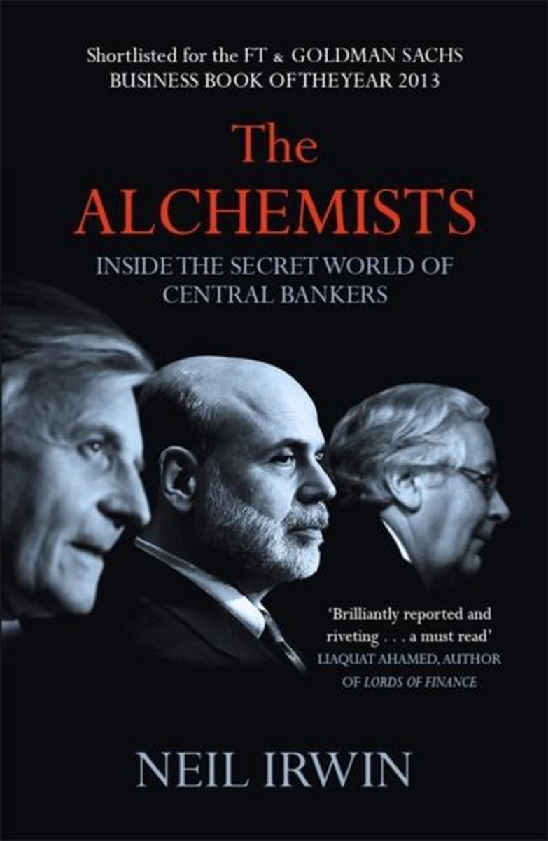 Alchemists: Inside the Secret World of Central Bankers