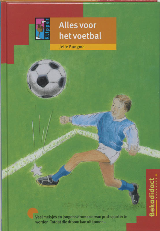 boekenbalie_9789026203237_cover Alles voor het voetbal / Klipper