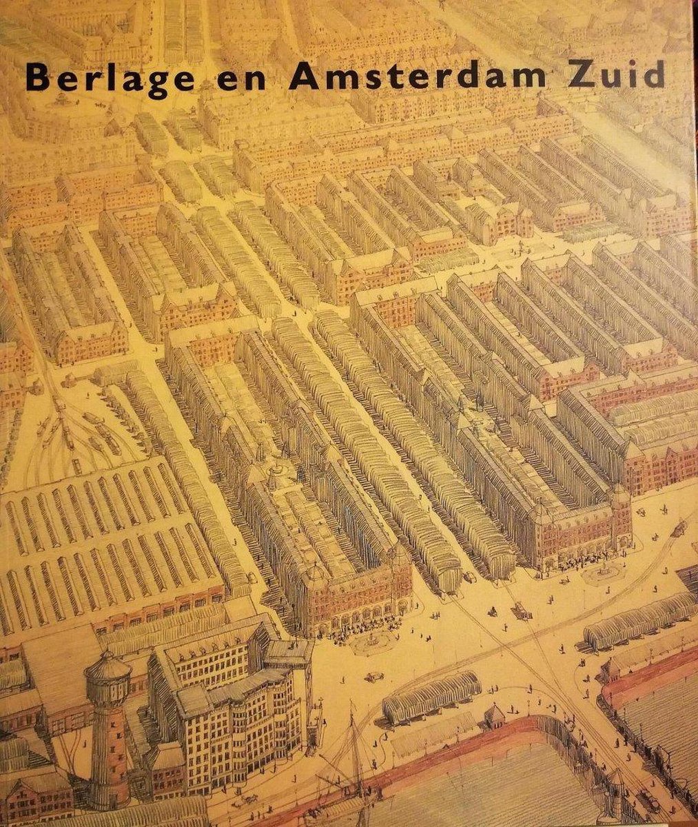 Berlage en Amsterdam Zuid