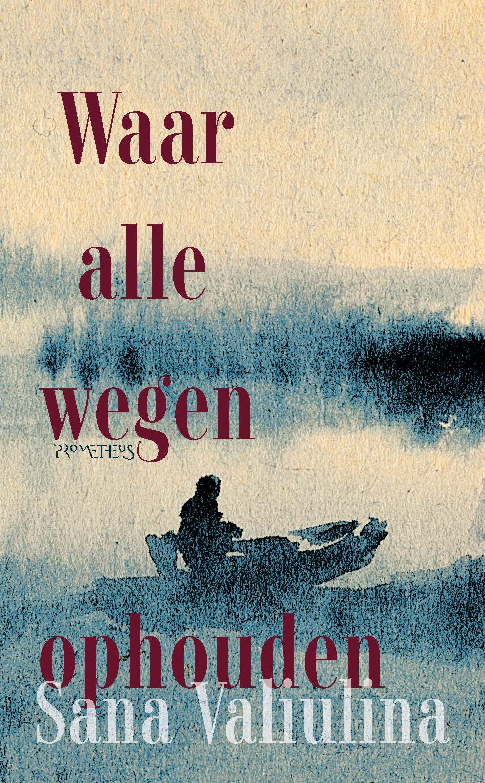 Sana Valiulina Waar Alle Wegen Ophouden