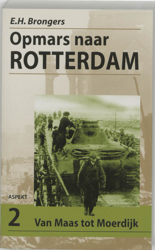 E.H. Brongers Opmars Naar Rotterdam 2 Van Maas Tot Moerdijk