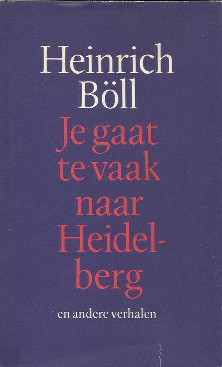 boekenbalie_9789060124314_cover Je gaat te vaak naar heidelberg e.a. verh.