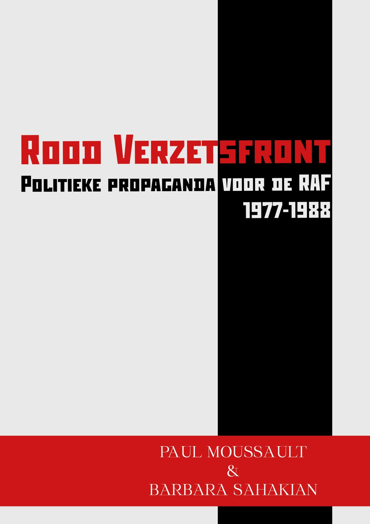 Het Rood Verzetsfront - Politieke propaganda voor de RAF 1977-1988