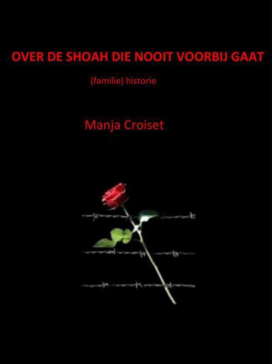 boekenbalie_9789402118339_cover OVER DE SHOAH DIE NOOIT VOORBIJ GAAT