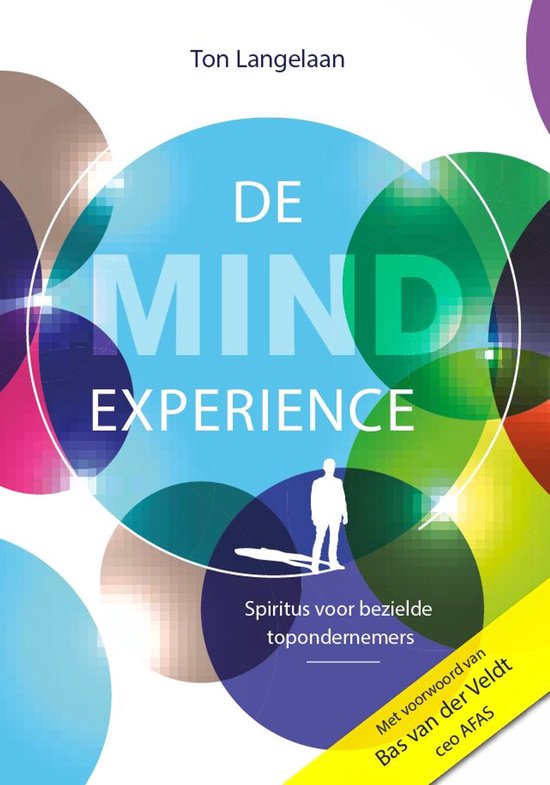 Boek - De Mind Experience: Spiritus voor bezielde topondernemers [hardcover] [2025] [256 pagina's]