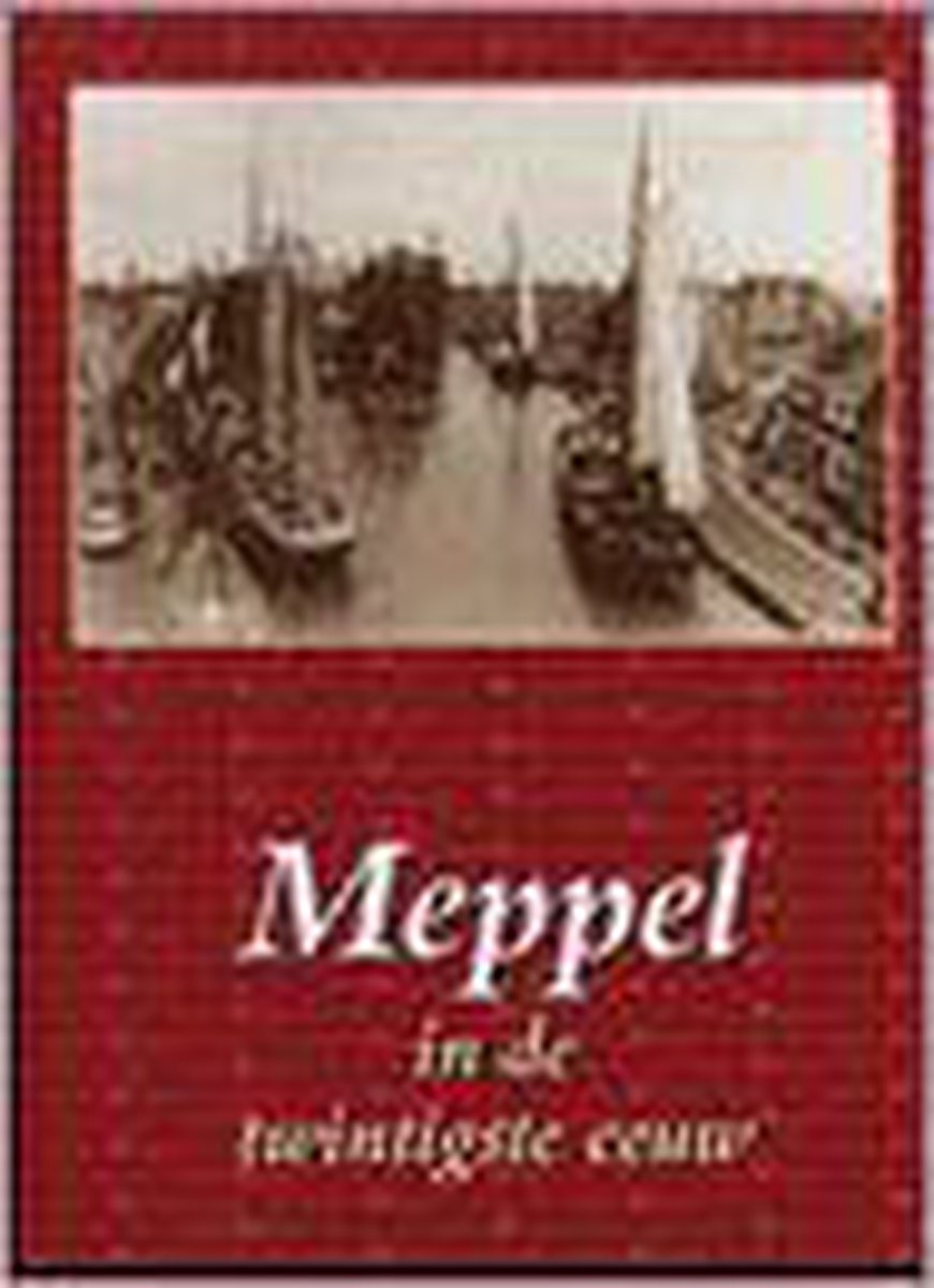 boekenbalie_9789080483934_cover Meppel in de twintigste eeuw