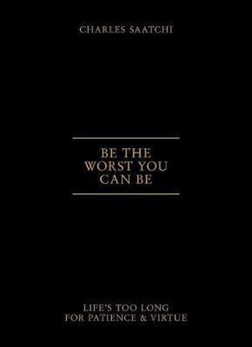 Be the Worst You Can Be, Life's Too Long for