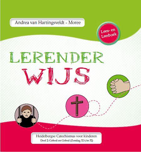 Lerender wijs - Heidelberse Catechismus voor kinderen