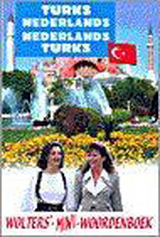 Turks-Nederlands ; Nederlands-Turks / Wolters' mini-woordenboeken