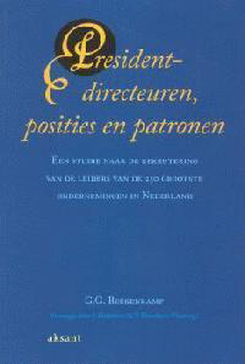 PRESIDENT-DIRECTEUREN, POSITIES EN PATRONEN