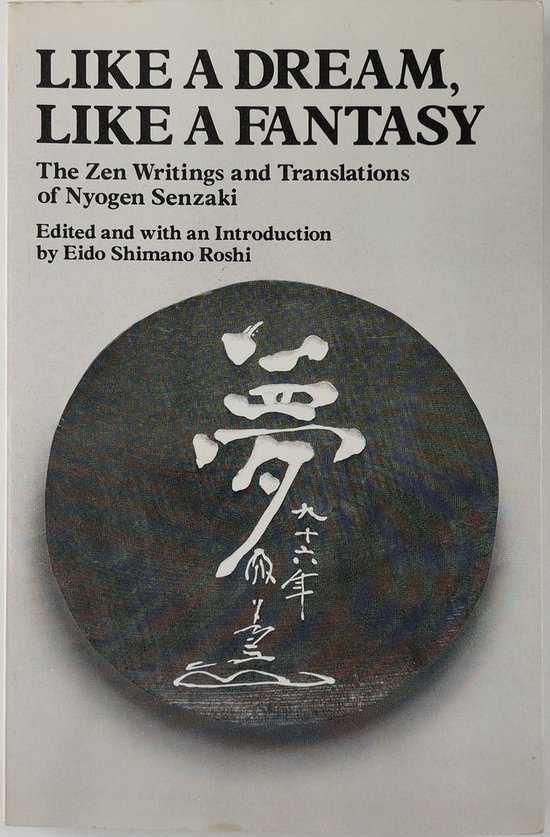 Like a Dream, Like a Fantasy: Zen Writings and Translation