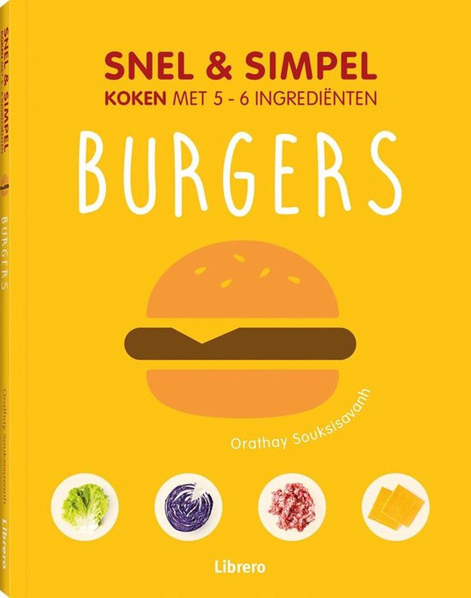 Orathay Souksisavanh Burgers - Snel & Simpel / Snel & Simpel
