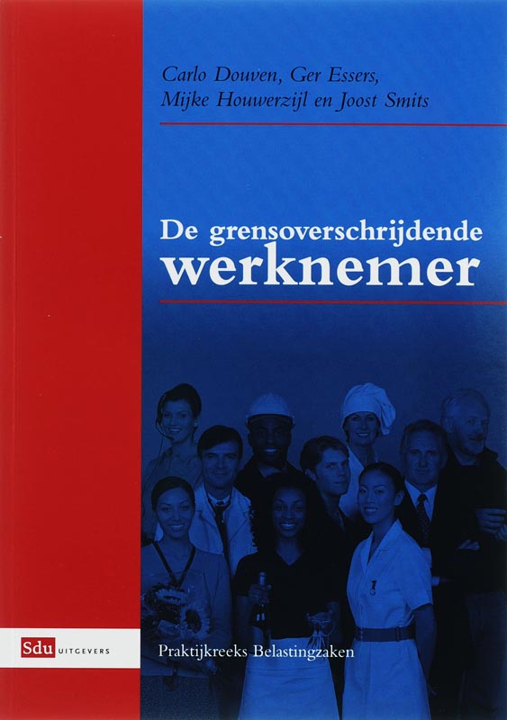 C. Douven De Grensoverschrijdende Werknemer / Praktijkreeks Belastingzaken