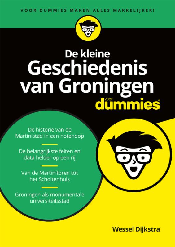 Voor Dummies  -   De kleine Geschiedenis van Groningen voor Dummies