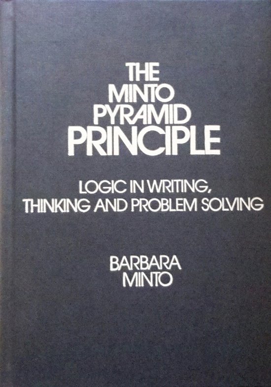Barbara Minto The Minto Pyramid Principle