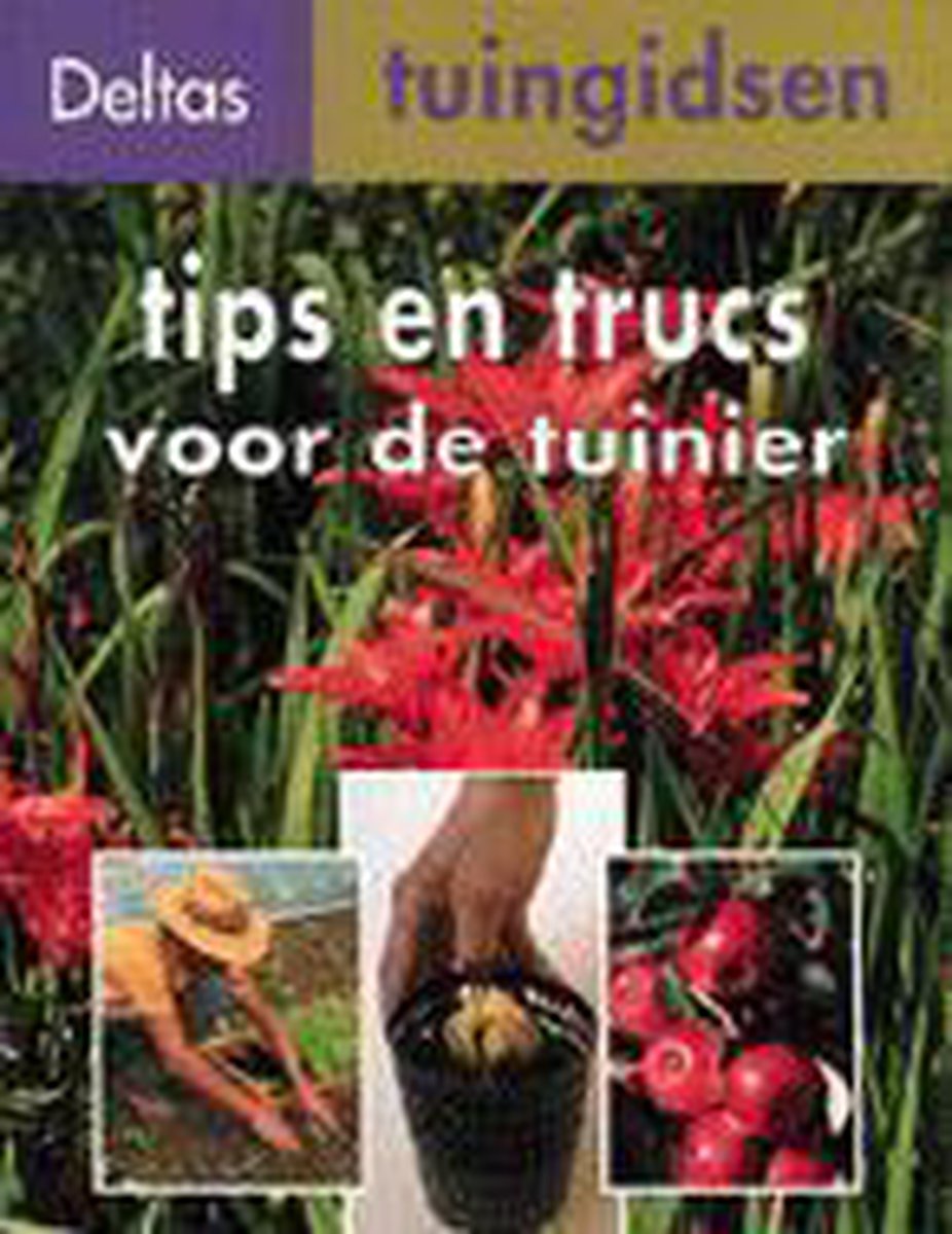 boekenbalie_9789024366316_cover Deltas tuingidsen 10. tips en trucs voor de tuinier