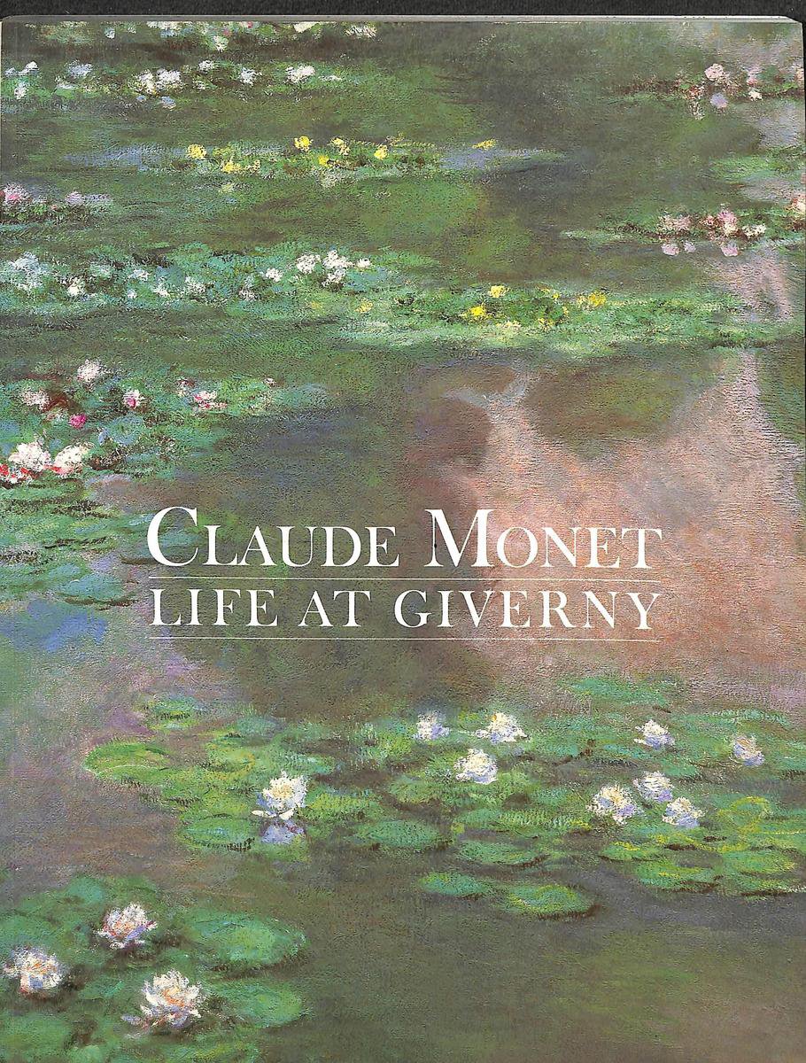 Claude Monet - Life at Giverny