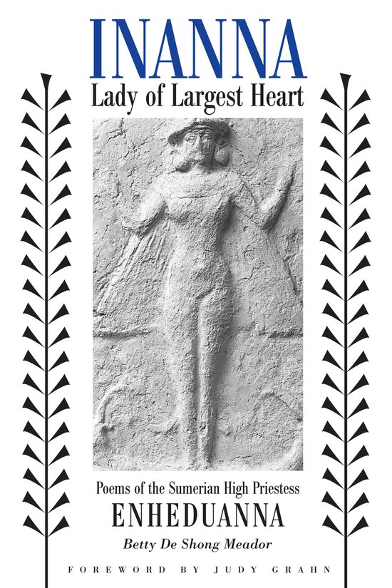 Betty De Shong Meador Inanna, Lady Of Largest Heart