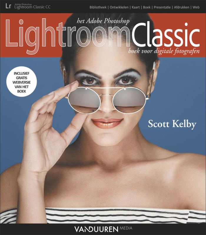 Scott Kelby Het Adobe Photoshop Lightroom Classic Cc Boek Voor Digitale Fotografen - 2de Editie