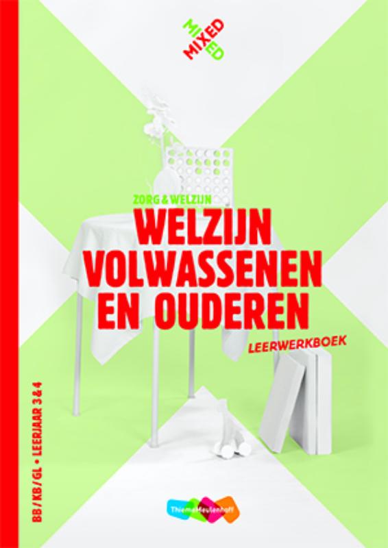 Mixed  - Welzijn volwassenen en ouderen BB/KB/GL Leerjaar 3&4 Leerwerkboek + totaallicentie